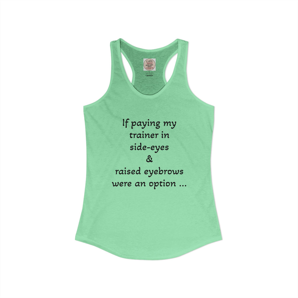 Funny Sarcastic Fitness Racerback Tank — HITT Gym Trainer Humor
