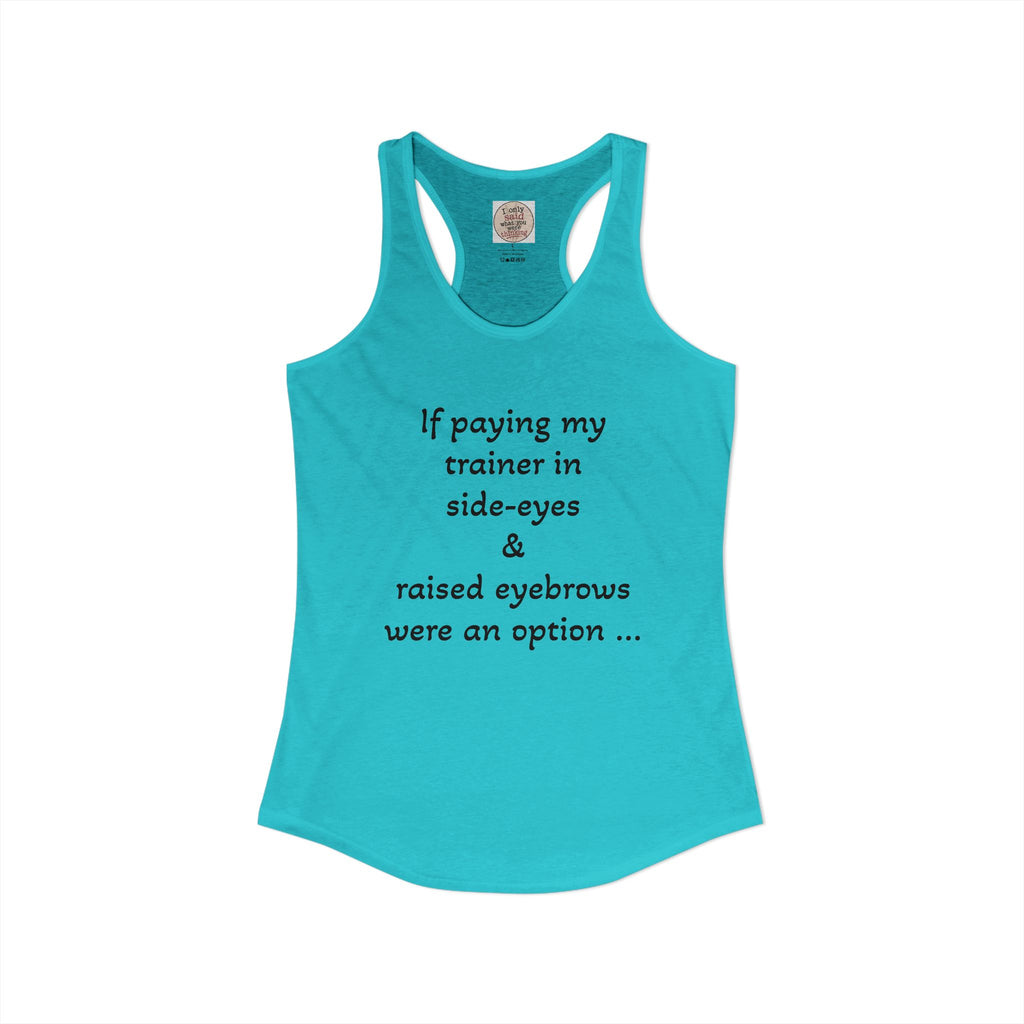 Funny Sarcastic Fitness Racerback Tank — HITT Gym Trainer Humor