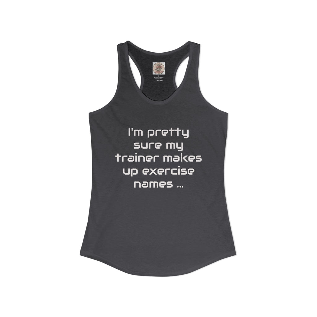 Funny Gym Trainer Racerback Tank — Sarcastic Fitness Quote