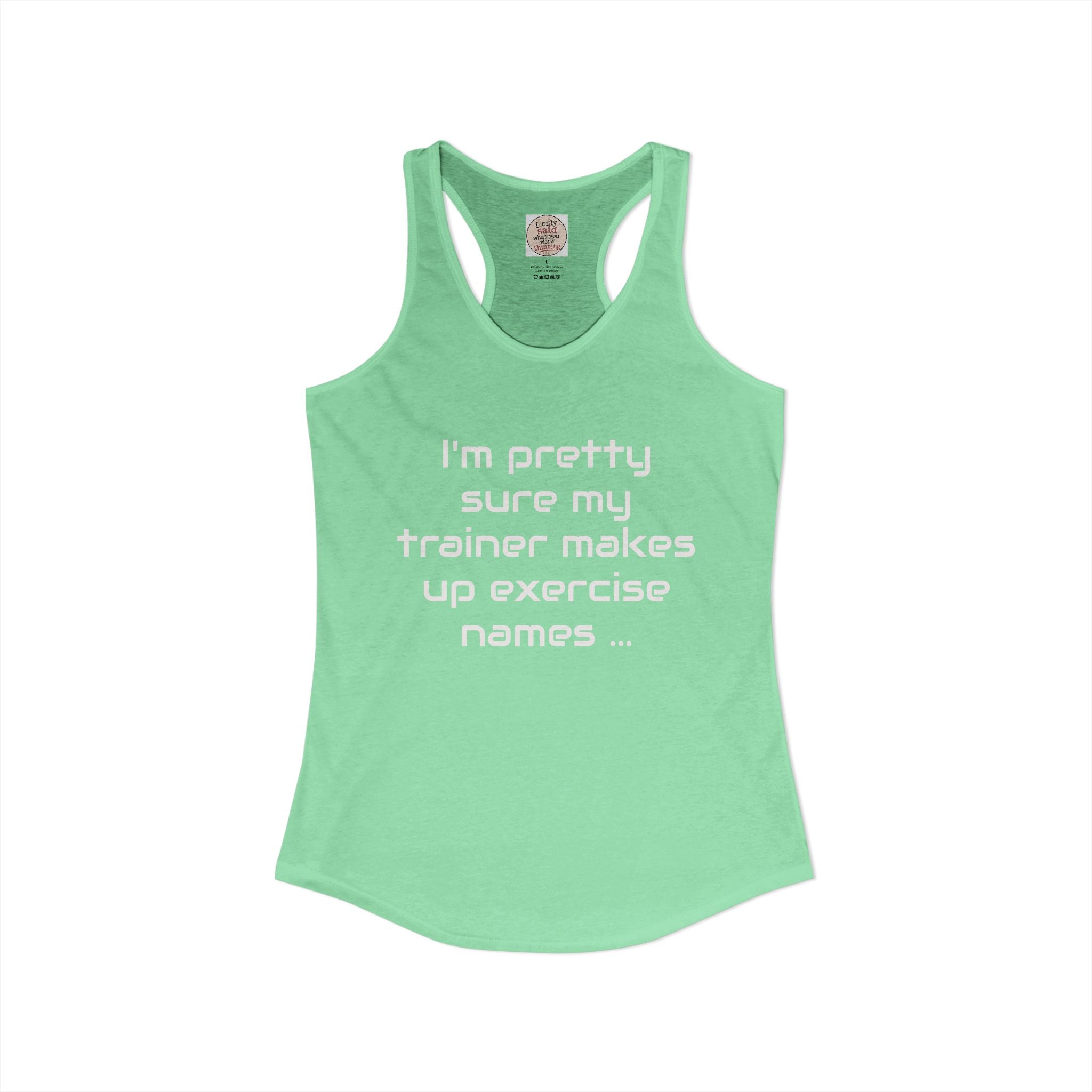 Funny Gym Trainer Racerback Tank — Sarcastic Fitness Quote