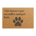 Doormat — "This House Runs on Coffee and Pet Hair" Paw Print Welcome Mat