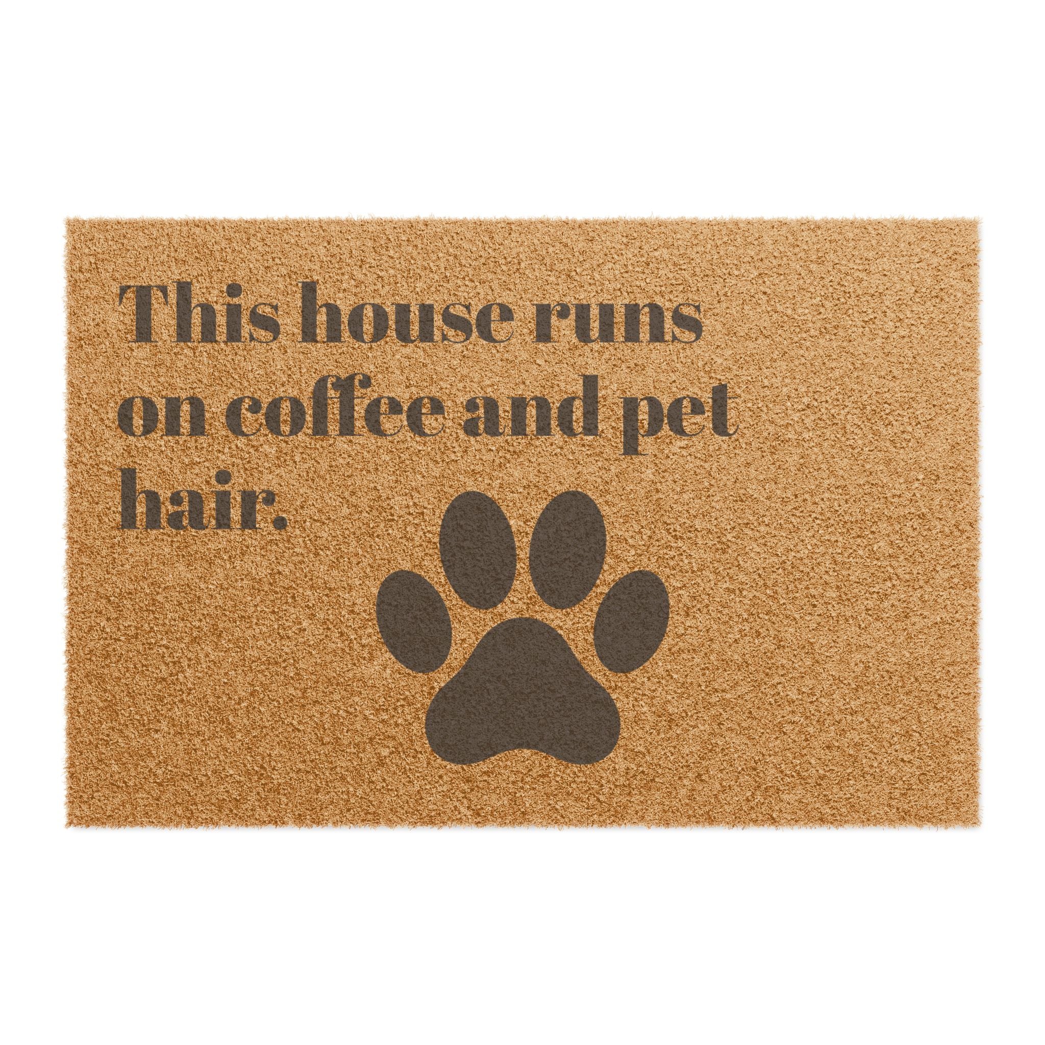 Doormat — "This House Runs on Coffee and Pet Hair" Paw Print Welcome Mat