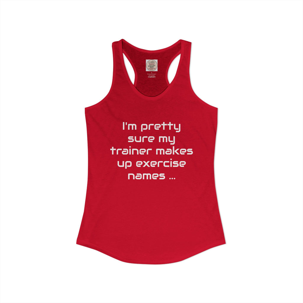 Funny Gym Trainer Racerback Tank — Sarcastic Fitness Quote