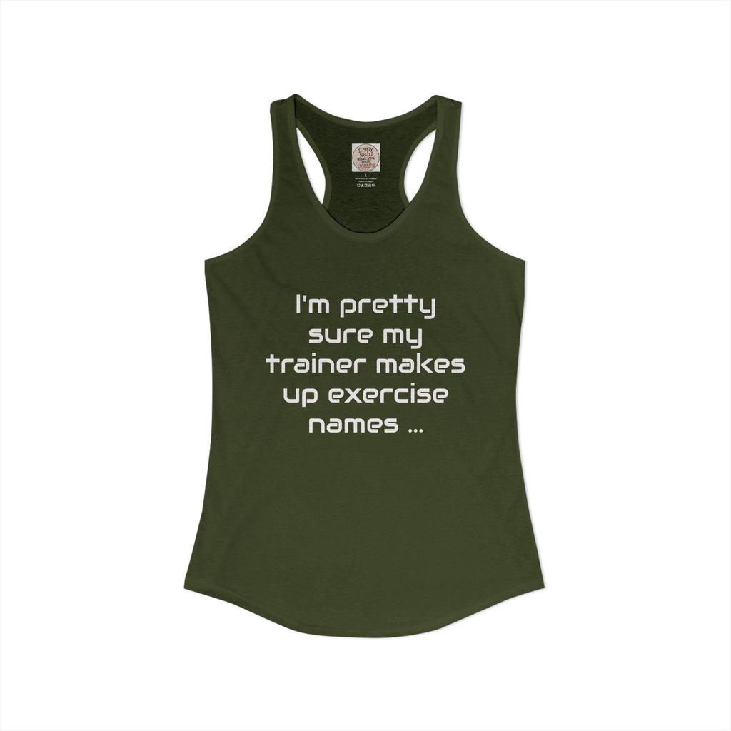 Funny Gym Trainer Racerback Tank — Sarcastic Fitness Quote