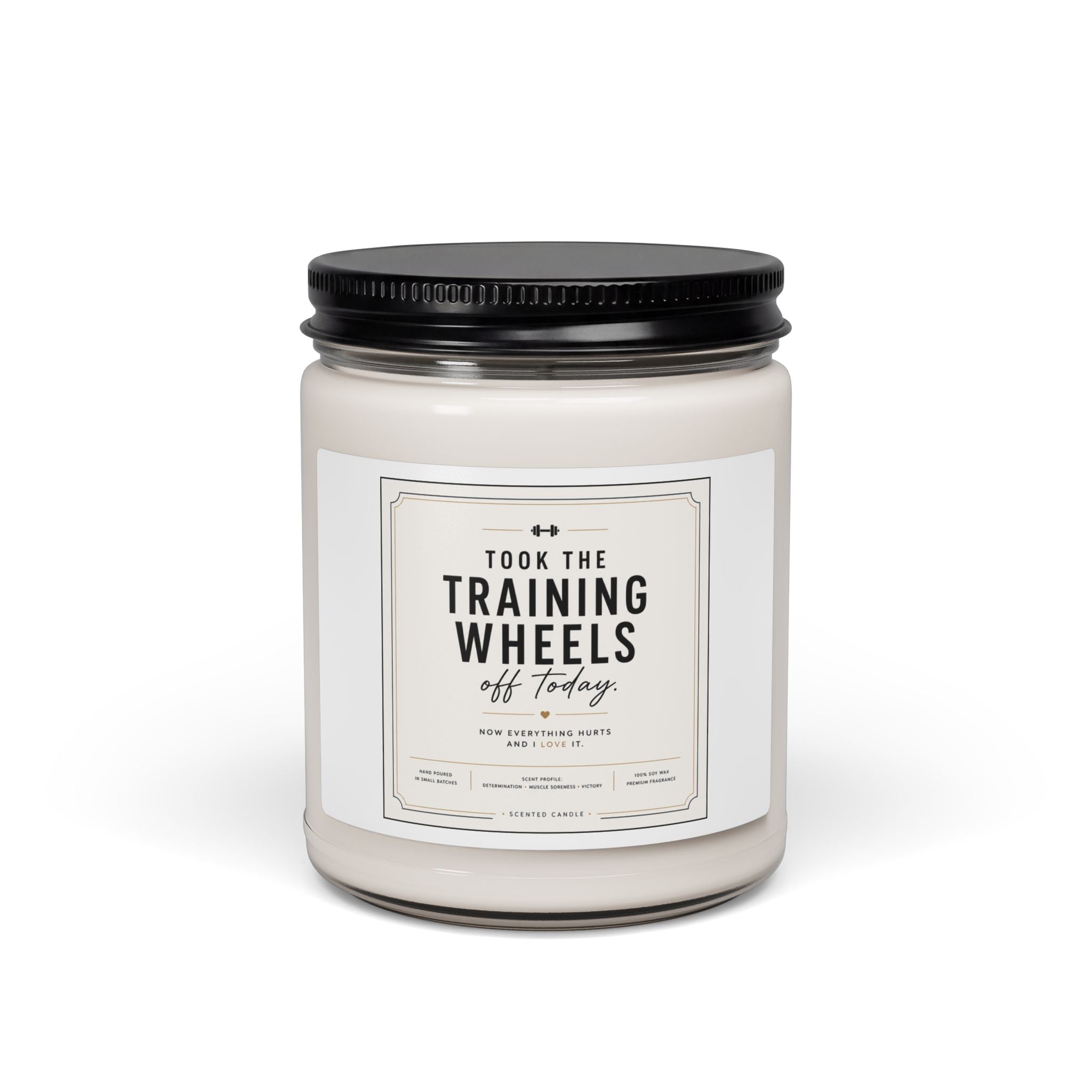 Took the Training Wheels Off Today — Scented Soy Candle (9oz)