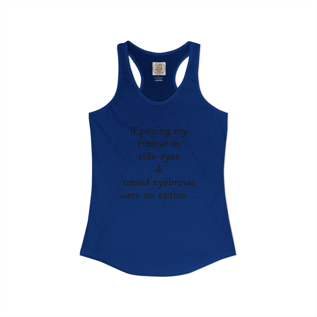 Funny Sarcastic Fitness Racerback Tank — HITT Gym Trainer Humor