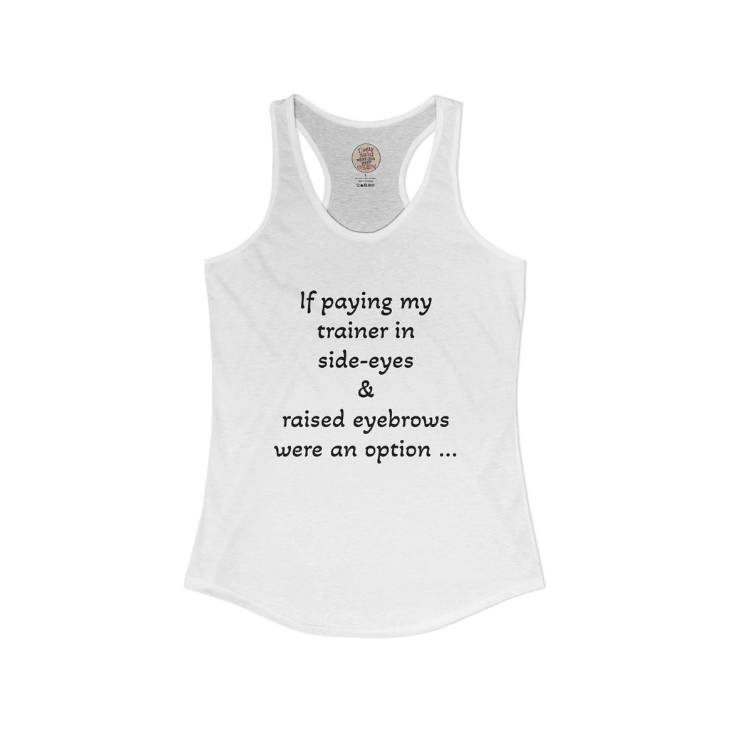 Funny Sarcastic Fitness Racerback Tank — HITT Gym Trainer Humor
