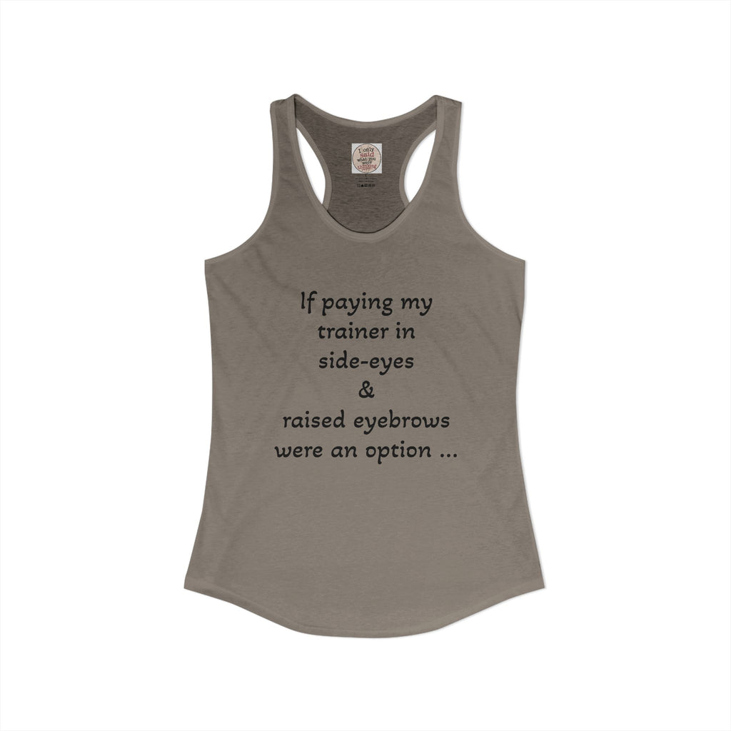 Funny Sarcastic Fitness Racerback Tank — HITT Gym Trainer Humor