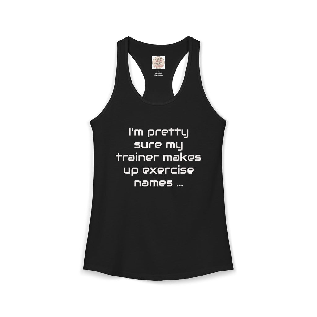 Funny Gym Trainer Racerback Tank — Sarcastic Fitness Quote