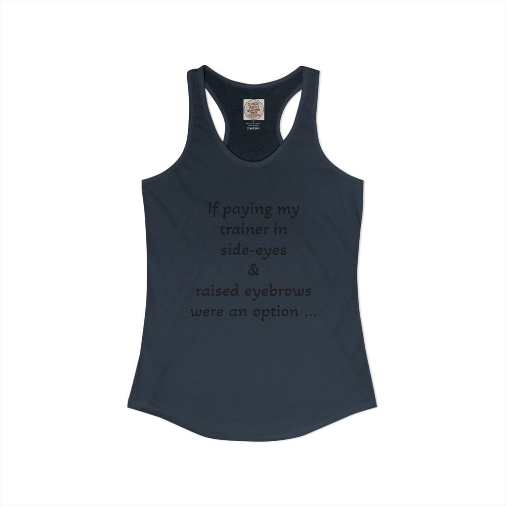 Funny Sarcastic Fitness Racerback Tank — HITT Gym Trainer Humor