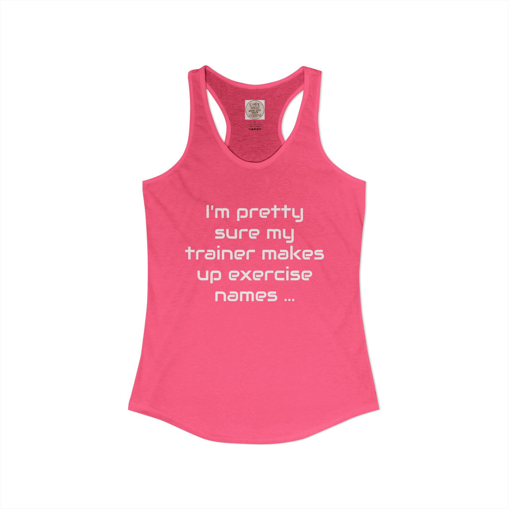 Funny Gym Trainer Racerback Tank — Sarcastic Fitness Quote