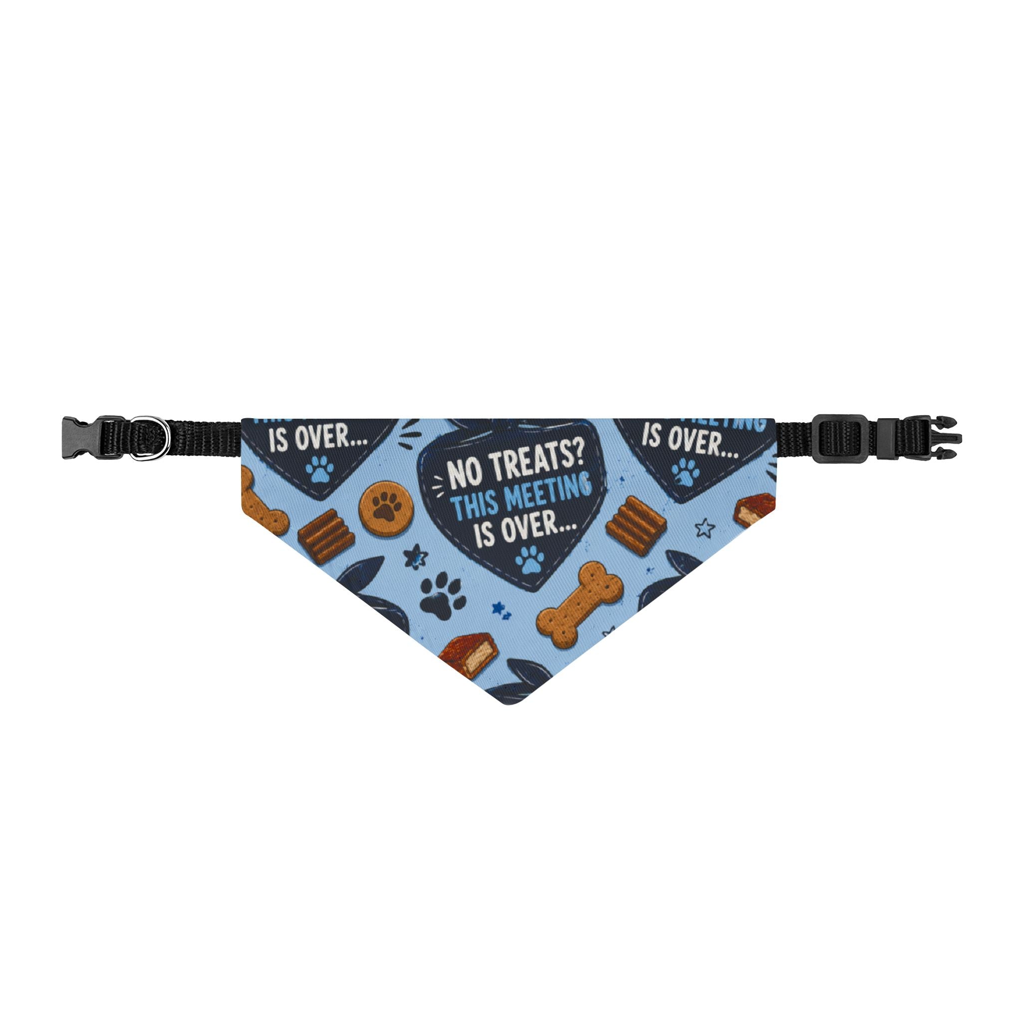 Clip-on Pet Bandana — "No Treats? This Meeting Is Over" Funny Dog Bandana